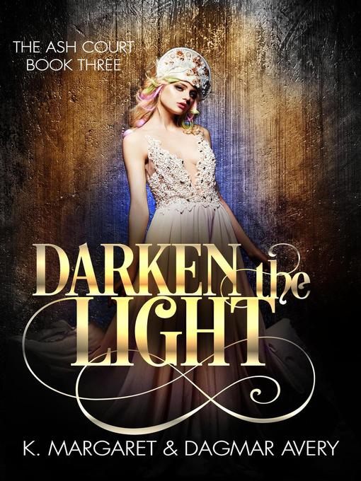 Title details for Darken the Light by Dagmar Avery - Available